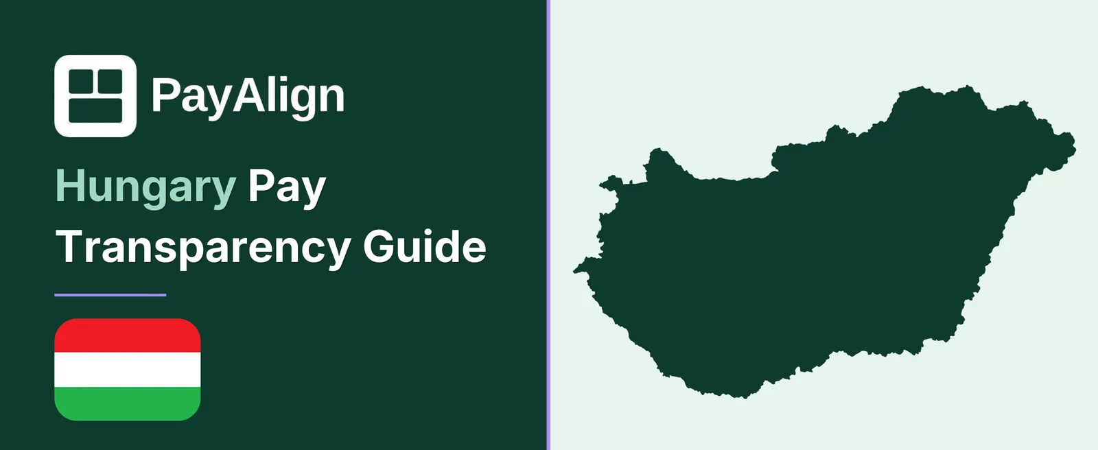 EU Pay Transparency Directive in Hungary — PayAlign Compliance Guide